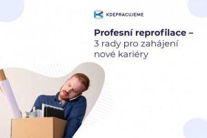 Profesní reprofilace – 3 rady pro zahájení nové kariéry